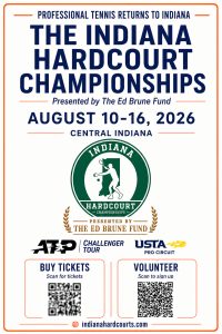 Poster announcing The Indiana Hardcourt Championships, August 10–16, 2026, Central Indiana, presented by The Ed Brune Fund; includes QR codes for tickets and volunteering.